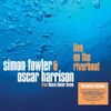 Simon Fowler & Oscar Harrison: Live On The Riverboat