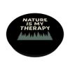 Nature Is My Therapy - Forest Peace Design PopSockets Adhesive PopGrip