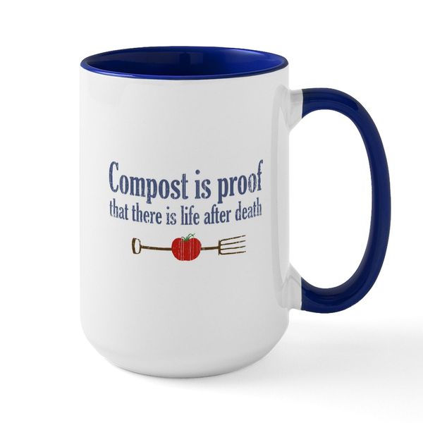 CafePress Compost Is Proof Mugs 15 oz (444 ml) Ceramic Coffee Mug