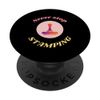 Never stop Stamping | Notary Stamp | Notary Public PopSockets Swappable PopGrip