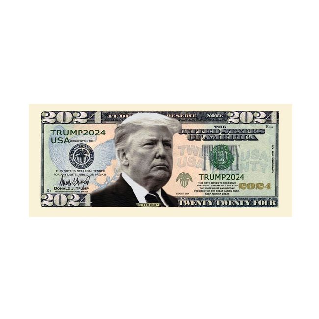 Donald Trump 2024 Re-Election Limited Edition Novelty Dollar Bill - Pack of 100 - Full Color Front & Back Printing with Great Detail. Make American Great Again.