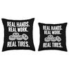 Real Hands Real Work Real Tires Tire Guy Changing Tires Throw Pillow