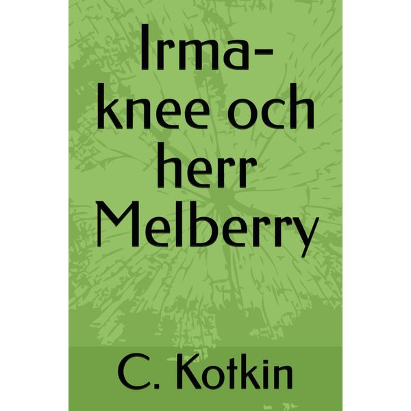 Irma-knee och herr Melberry