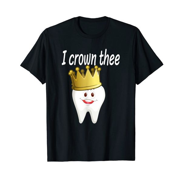 I Crown Thee Tooth Dental Office Humor dental hygienist T-Shirt