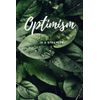 OPTIMISM IS A STRATEGY - Elevate Yourself Notebook: ( Elevate Yourself by this 6x9, 110 pages - 55 sheets Notebook Planner ) New Chapter Starts Now! ... Task Management, Cool Composition Notebook.