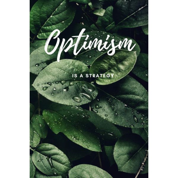 OPTIMISM IS A STRATEGY - Elevate Yourself Notebook: ( Elevate Yourself by this 6x9, 110 pages - 55 sheets Notebook Planner ) New Chapter Starts Now! ... Task Management, Cool Composition Notebook.