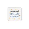 The Victorian Printing Co - I Work With Absolute Legends - Funny Office Single Coaster