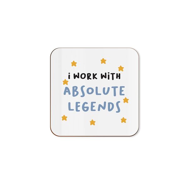 The Victorian Printing Co - I Work With Absolute Legends - Funny Office Single Coaster