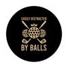 Easily Distracted by Balls Funny Golf Humor PopSockets Klebender PopGrip