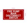 Fire pump main disconnect switch sign (red,Reflective, Aluminium-Rust Free, Size 3x6 inch)