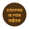Coffee is for mugs (pun, dad joke) PopSockets Swappable PopGrip