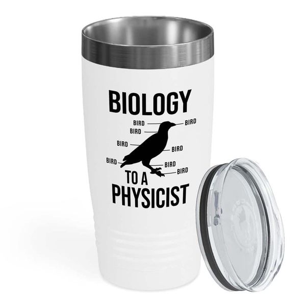 Physicist White Edition Viking Tumbler 20oz - Biology to Physicist - Scientist Chemist Graduation Math Student Biology Teacher Lab