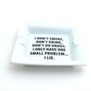 Ceramic Ashtray I Lie, Gift for smoker ash tray