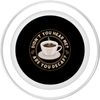 Coffee Design For Coffee Drinker And Caffe-holic PopSockets PopGrip for MagSafe