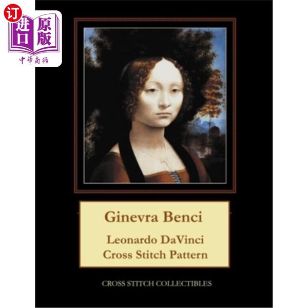 海外直订Ginevra Benci: Leonardo DaVinci Cross Stitch Pattern Ginevra Benci：莱昂纳多·达芬奇十字绣图案