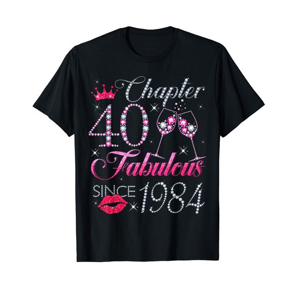 Chapter 40 Fabulous Since 1984 40Th Birthday Gift For Women T-Shirt