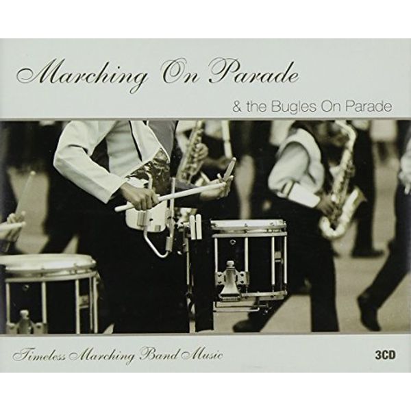 Marching on Parade & Bugles on Parade / Various
