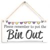 Please Remember to Put The Bin Out - Handy Kitchen Sign Bin Day Reminder