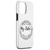 iPhone 15 Plus Funny Brother I Survived My Sister's Dental Hygiene Program Case