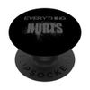 EVERYTHING HURTS - SCHRIFT in GRAU PopSockets mit austauschbarem PopGrip