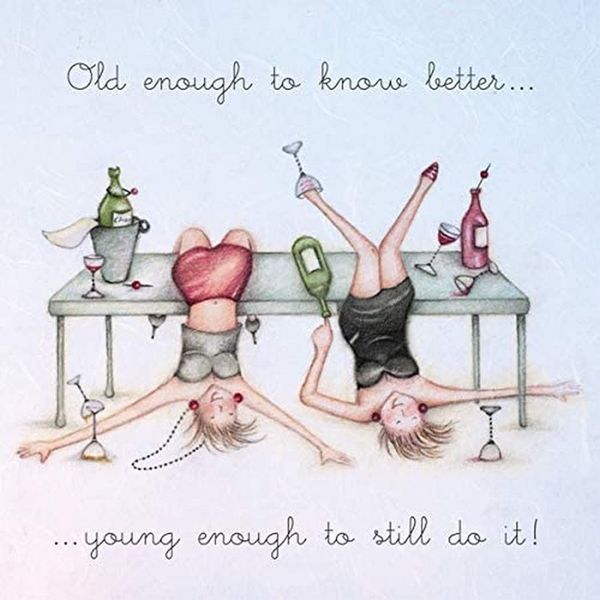 Berni Parker Ladies Birthday Card - Old Enough to Know Better, Young Enough to Still Do it - Humorous Card