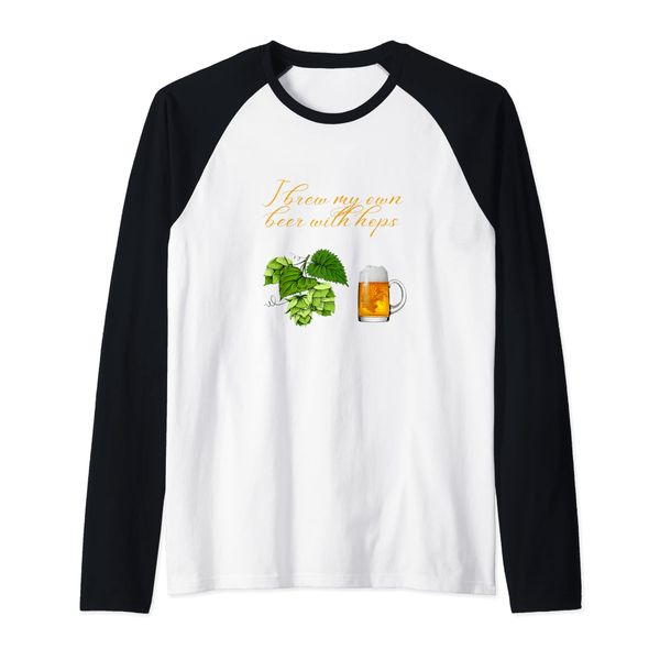 I brew my own beer with hops Raglan Baseball Tee