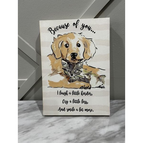 14x10 “Because Of You” Dog And Cat Pet Owner Canvas Wall Art Golden Lab