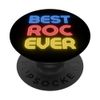 Best Roc Ever - Funny Roc Name Roc PopSockets Swappable PopGrip