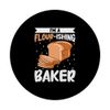 I'm A Flour-Ishing Baker Bread Baking PopSockets Standard PopGrip