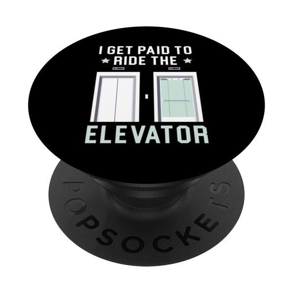 I Get Paid To Ride The Elevator Technician Operator PopSockets Swappable PopGrip
