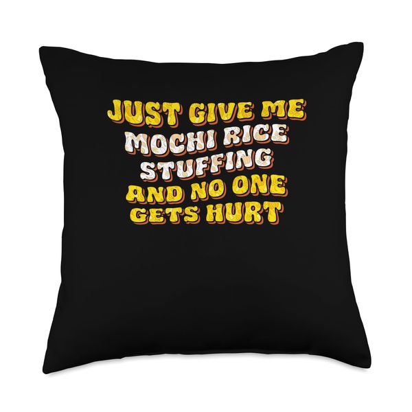 Just Give Me the Mochi Rice Stuffing Stuffing Mix Throw Pillow