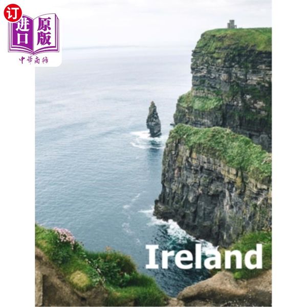 海外直订Ireland: Coffee Table Photography Travel Picture Book Album Of An Iris 爱尔兰:咖啡桌摄影旅游画册爱尔兰岛国和都柏林城市大