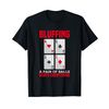 Bluffing, A Pair of Balls Beats Everything! Poker Tee Gift