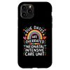Due Dates are Overrated, Neonatal Intensive Care Nurse Case for iPhone 11 Pro