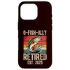 Retirement - O-Fish-Ally Retired Case for iPhone 16 Pro