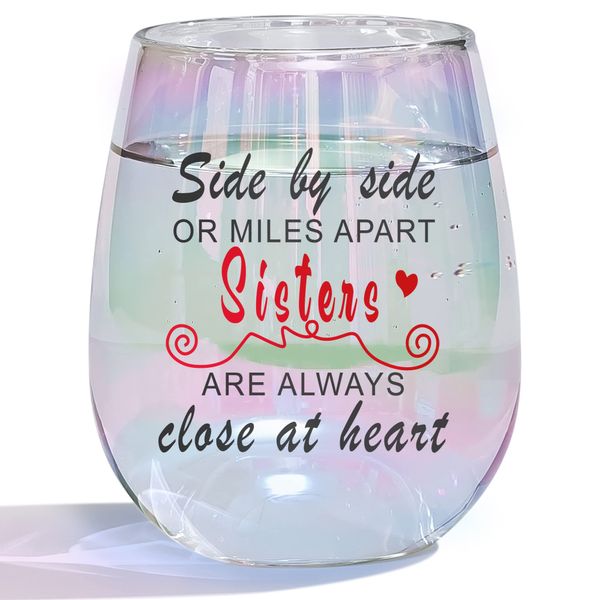 Sister Gifts Stemless Wine Glass, Best Sister Birthday Graduation Christmas Gifts for Sister, Best Friends, Women-Side by Side or Miles Apart Sisters are Always Close at Heart,15oz Rainbow Wine Glass