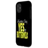 iPhone 11 Always Say Yes To Buttermilk Case