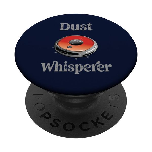 Funny Robot Vacuum Dust Whisperer Vacuum Robot Cleaner PopSockets Swappable PopGrip