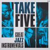 Take Five - Great Jazz Instrumentals [VINYL]