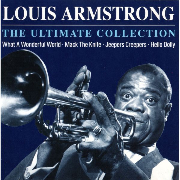 Louis Armstrong - The Ultimate Collection