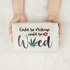 Funny Marijuana Weed Leaf Makeup Cosmetic Bag Zipper Pouch | Might Be Makeup Might Be Weed Cosmetic Travel Bag Toiletry Make-Up Case Multifunction Pouch Gifts for Women Stoner Friend