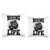 Boxing Life Boxers Gloves Training Workout Boxing Lovers Throw Pillow