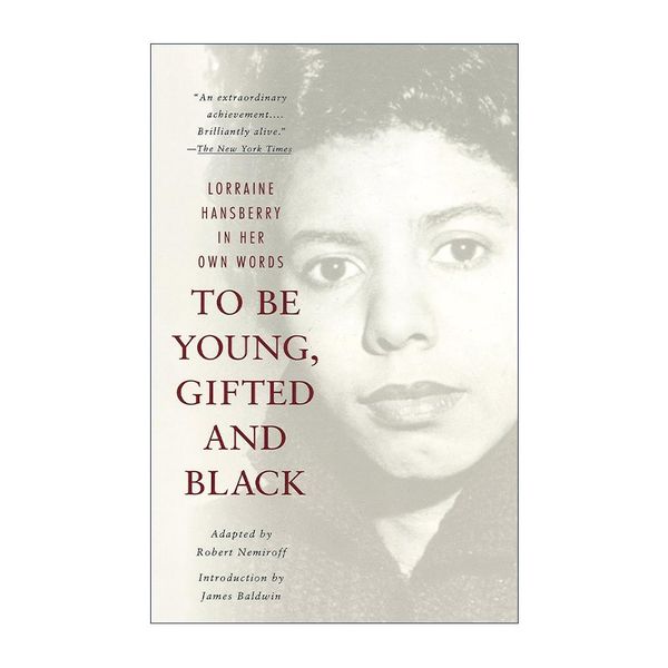 英文原版 To Be Young Gifted and Black 薄命佳人 阳光下的葡萄干作者Lorraine Hansberry自传 英文版 进口英语原版书籍