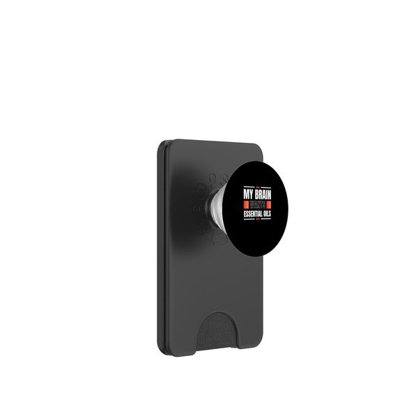 My Brain Wants Essential Oils Aromatherapy PopSockets PopWallet for MagSafe