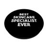 Best Skincare Specialist Ever - Funny PopSockets Swappable PopGrip