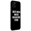 Best Irish Moss Bleacher Ever Case for iPhone 11 Pro Max