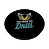 You Know The Drill Power Tools Humor Graphic PopSockets Adhesive PopGrip