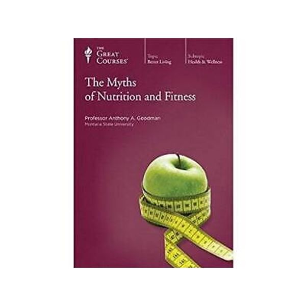 The Great Courses: The Myths of Nutrition and Fitness - Audio CD - VERY GOOD