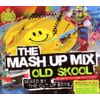Mash Up Mix Old Skool