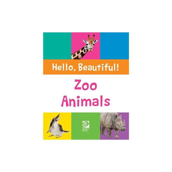 Hello, Beautiful!:  Zoo Animals